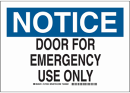 NOTICE Door For Emergency Use Only Sign, 7" H x 10" W x 0.006" D, Polyester