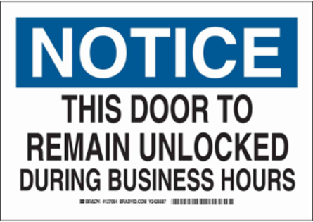 NOTICE This Door To Remain Unlocked During Business Hours Sign, 7" H x 10" W x 0.006" D, Polyester