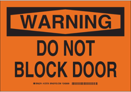 WARNING Do Not Block Door Sign, 7" H x 10" W x 0.06" D, Polystyrene