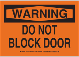 WARNING Do Not Block Door Sign, 10" H x 14" W x 0.035" D, Aluminum