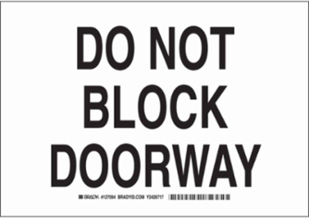 Do Not Block Doorway Sign, 7" H x 10" W x 0.035" D, Aluminum