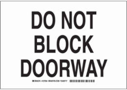 Do Not Block Doorway Sign, 7" H x 10" W x 0.06" D, Polystyrene