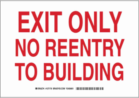 EXIT ONLY No Reentry To Building Sign, 7" H x 10" W x 0.035" D, Red on White, Aluminum