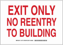 EXIT ONLY No Reentry To Building Sign, 7" H x 10" W x 0.06" D, Red on White, Polystyrene
