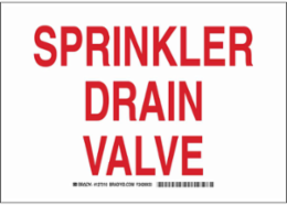 Sprinkler Drain Valve Sign, 7" H x 10" W x 0.006" D, Red on White, Polyester