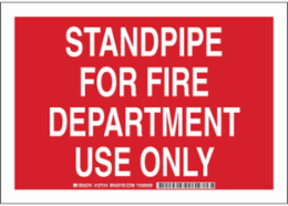 Standpipe For Fire Department Use Only Sign, 7" H x 10" W x 0.06" D, White on Red, Polystyrene