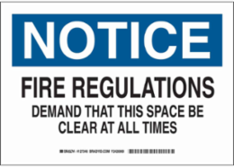 NOTICE Fire Regulations Demand That This Space Be Clear At All Times Sign, 7" H x 10" W x 0.006" D, Black/Blue on White, Polyester