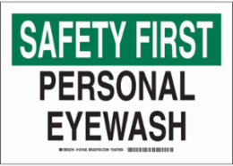 SAFETY FIRST Personal Eyewash Sign, 10" H x 14" W x 0.035" D, Aluminum