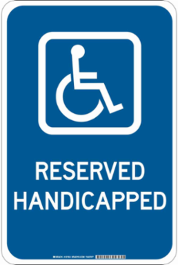 Reserved Handicapped Sign, 18" H x 12" W x 0.006" D, Polyester
