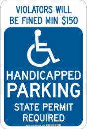 Violators Will Be Fined Min $150 Handicapped Parking State Permit Required Sign, 18" H x 12" W x 0.035" D, Aluminum