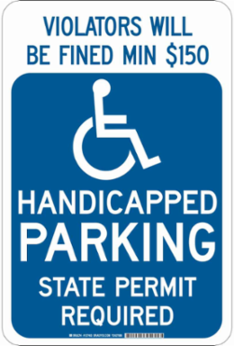 Violators Will Be Fined Min $150 Handicapped Parking State Permit Required Sign, 18" H x 12" W x 0.06" D, Polystyrene