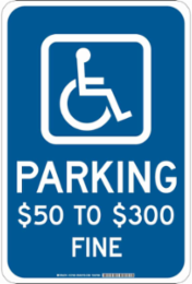 Parking $50 To $300 Fine Sign, 18" H x 12" W x 0.006" D, Polyester