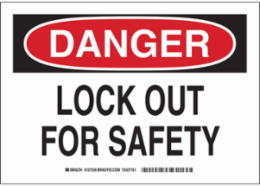 DANGER Lock Out For Safety Sign, 10" H x 14" W x 0.006" D, Polyester