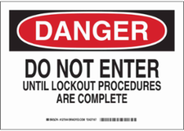 DANGER Do Not Enter Until Lockout Procedures Are Complete Sign, 10" H x 14" W x 0.006" D, Polyester