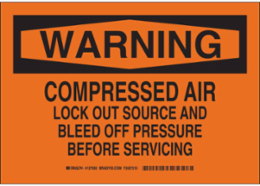WARNING Compressed Air Lock Out Source And Bleed Off Pressure Before Servicing Sign, 7" H x 10" W x 0.035" D, Aluminum