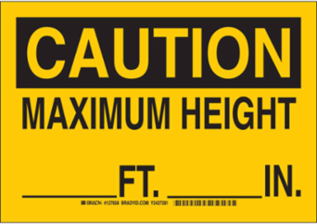 CAUTION Maximum Height Sign 10 Inch H x 14 Inch W, Polystyrene, Outdoor Use