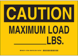 Caution Maximum Load Sign, 7 Inch H x 10 Inch W, Polyester, Permanent Adhesive