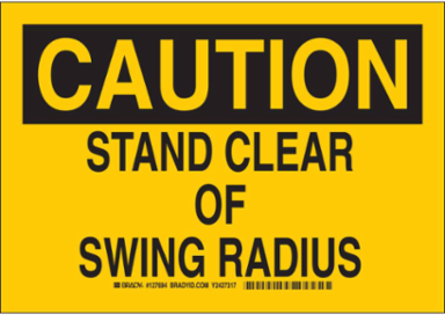 CAUTION Stand Clear Of Swing Radius Sign, 10" H x 14" W x 0.035" D, Aluminum
