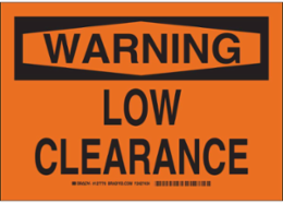 WARNING Low Clearance Sign, 10" H x 14" W x 0.006" D, Polyester