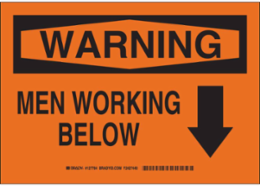 WARNING Men Working Below Sign, 7" H x 10" W x 0.035" D, Aluminum