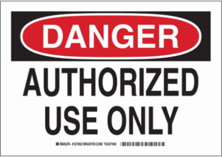 DANGER Authorized Use Only Sign, 7" H x 10" W x 0.06" D, Polystyrene