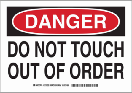 DANGER Do Not Touch Out Of Order Sign, 7" H x 10" W x 0.006" D, Polyester