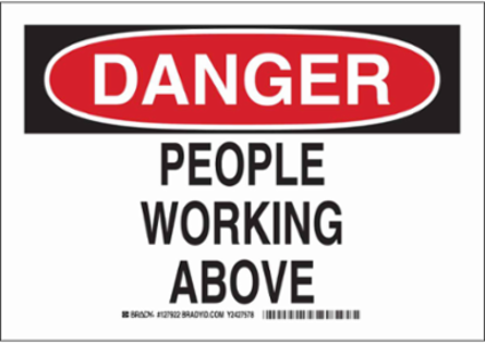 DANGER People Working Above Sign, 7" H x 10" W x 0.06" D, Polystyrene