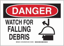 DANGER Watch For Falling Debris Sign, 7" H x 10" W x 0.035" D, Aluminum