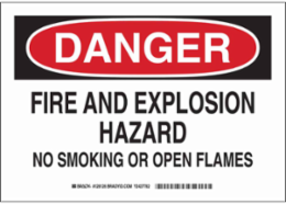 DANGER Fire And Explosion Hazard No Smoking Or Open Flames Sign, 7" H x 10" W x 0.06" D, Polystyrene