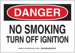 DANGER No Smoking Turn Off Ignition Sign, 7" H x 10" W x 0.035" D, Aluminum