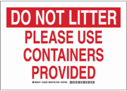 DO NOT LITTER Please Use Containers Provided Sign, 10" H x 14" W x 0.006" D, Polyester