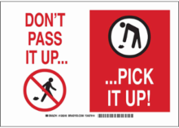 Don't Pass It Up Pick It Up! Sign, 10" H x 14" W x 0.035" D, Aluminum