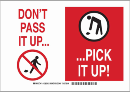 Don't Pass It Up Pick It Up! Sign, 10" H x 14" W x 0.006" D, Polyester