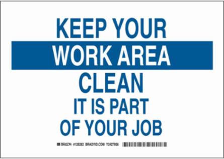 Keep Your Work Area Clean It Is Part Of Your Job Sign, 10" H x 14" W x 0.006" D, Polyester