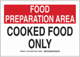 FOOD PREPARATION AREA Cooked Food Only Sign, 10" H x 14" W x 0.035" D, Aluminum