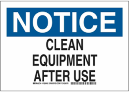 NOTICE Clean Equipment After Use Sign, 7" H x 10" W x 0.06" D, Polystyrene