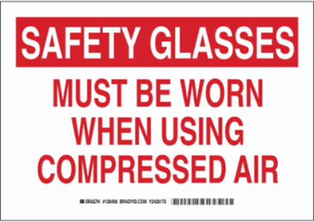 SAFETY GLASSES Must Be Worn When Using Compressed Air Sign, 7" H x 10" W x 0.006" D, Polyester