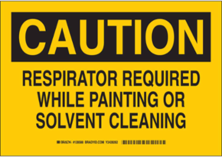 CAUTION Respirator Required While Painting Or Solvent Cleaning Sign, 7" H x 10" W x 0.006" D, Polyester