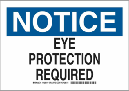 NOTICE Eye Protection Required Sign, 7" H x 10" W x 0.035" D, Aluminum