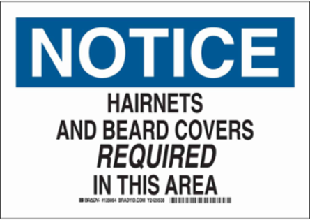 NOTICE Hairnets And Beard Covers Required In This Area Sign, 10" H x 14" W x 0.06" D, Polystyrene