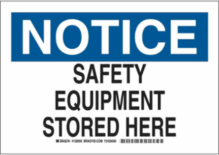 NOTICE Safety Equipment Stored Here Sign, 7" H x 10" W x 0.006" D, Polyester