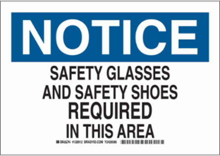 NOTICE Safety Glasses And Safety Shoes Required In This Area Sign, 10" H x 14" W x 0.006" D, Polyester