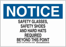 NOTICE Safety Glasses, Safety Shoes, And Hard Hats Required Beyond This Point Sign, 7" H x 10" W x 0.035" D, Aluminum