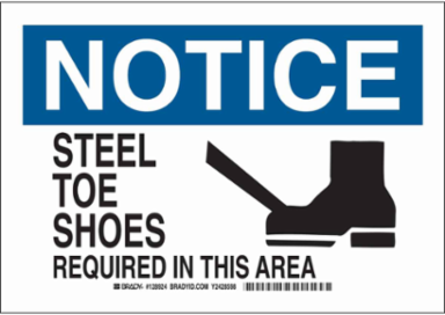 NOTICE Steel Toe Shoes Required In This Area Sign, 7" H x 10" W x 0.06" D, Polystyrene
