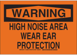 WARNING High Noise Area Wear Ear Protection Sign, 7" H x 10" W x 0.06" D, Polystyrene