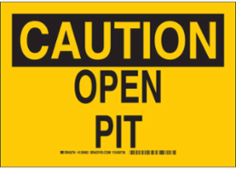 Caution Open Pit Sign 7 Inch x 10 Inch x 0.006 Inch, Polyester, Self-Adhesive