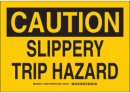 CAUTION Slippery Trip Hazard Sign, 10" H x 14" W x 0.006" D, Polyester