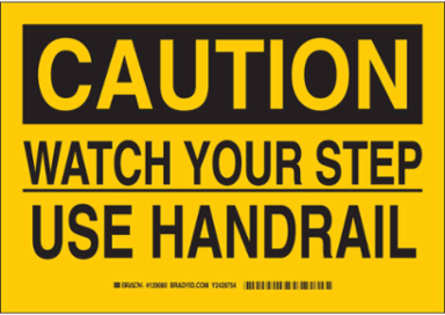 CAUTION Watch Your Step Use Handrail Sign, 10" H x 14" W x 0.035" D, Aluminum