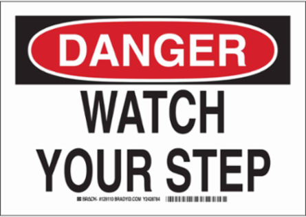DANGER Watch Your Step Sign, 10" H x 14" W x 0.06" D, Polystyrene