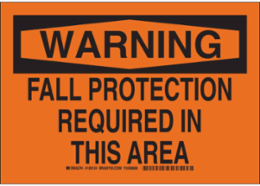 WARNING Fall Protection Required In This Area Sign, 7" H x 10" W x 0.035" D, Aluminum